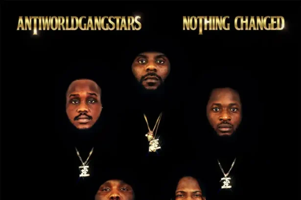 ANTI WORLD GANGSTARS – NOTHING CHANGED ALBUM