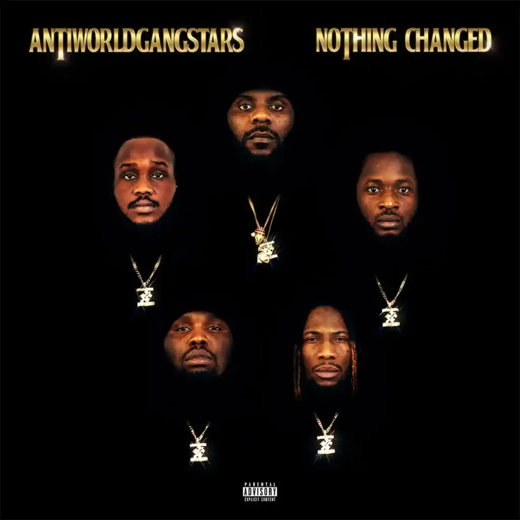 ANTI WORLD GANGSTARS – NOTHING CHANGED ALBUM