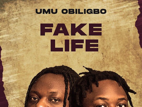 Umu Obiligbo – Fake Life