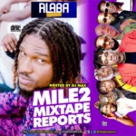 ALABAREPORTS PROMOTIONS – MILE2 MIXTAPE REPORTS