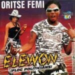 Oritse Femi – Elewon