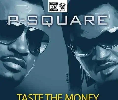 P-Square – Taste The Money (Testimony)