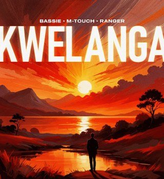 Bassie – Kwelanga 2.0 Ft. M-Touch, Ranger, And Amaza, LeeMcKrazy & Tman Xpress