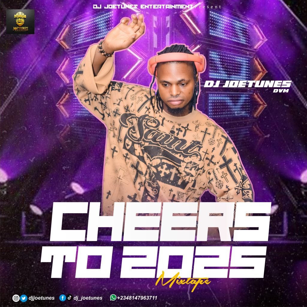 DJ Joetunes – DVM Cheers To 2025 Mixtape Ft. All Artists