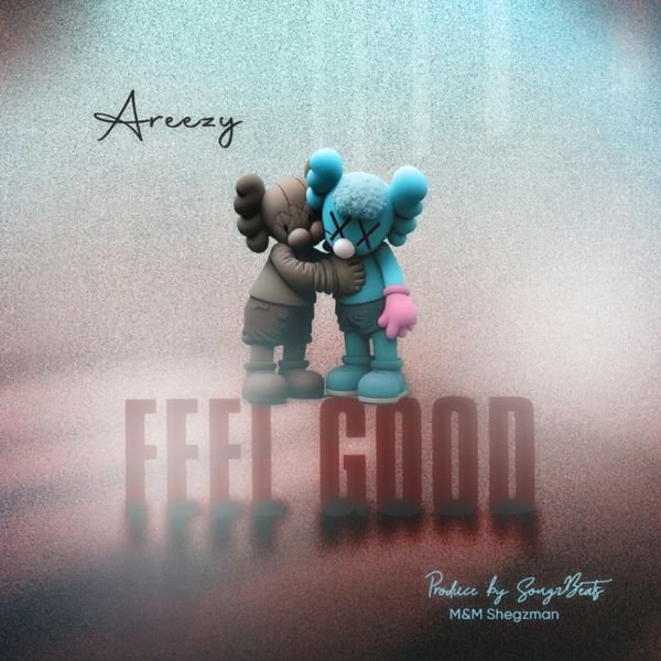 Areezy - Feel Good