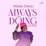 MERA OWILI - Always Doing Good