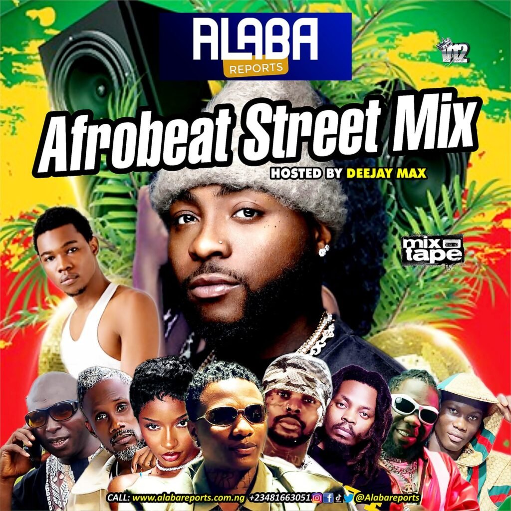 Alabareports Promotion - Afrobeat Street Mixtape Ft. DJ Max A.K.A King Of DJs
