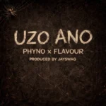 Phyno – UZO ANO Ft. Flavour