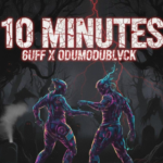6uff – 10 Minutes Ft. Odumodublvck