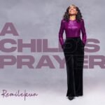 Remilekun Releases New Gospel Single "A Child's Prayer"